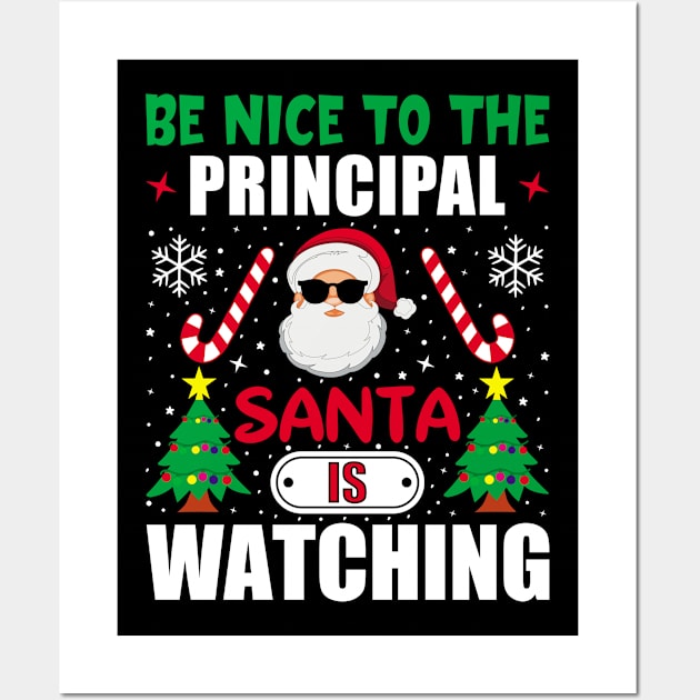 Be Nice To The Principal Santa is Watching Christmas present Wall Art by loveshop